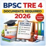 BPSC TRE 4 Documents Required 2026