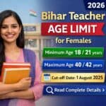 Bihar Teacher Age Limit for Females